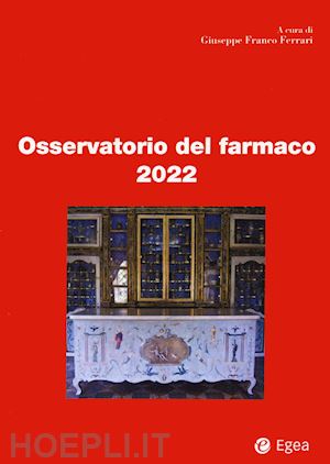 ferrari g. f. (curatore) - osservatorio del farmaco 2022