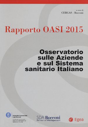  - rapporto oasi 2015. osservatorio sulle aziende e sul sistema sanitario italiano