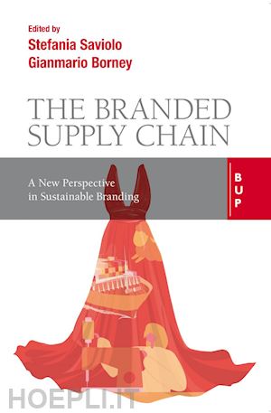 saviolo stefania; borney gianmario - branded supply chain