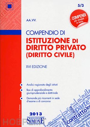 aa.vv. - compendio di istituzione di diritto privato (diritto civile)