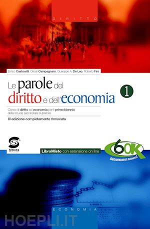 castrovilli enrico-campagnaro oscar-de leo giuseppe - le nuove parole del diritto e dell'economia . per gli ist. tecnici e