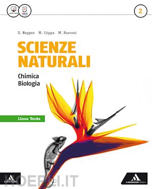 nepgen donatella; crippa massimo - scienze naturali linea verde. per i licei e gli ist. magistrali. con e-book. con