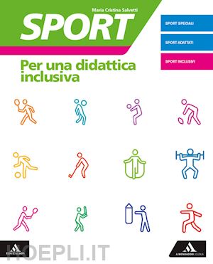 polato simonetta; giorgetti maria cristina - sport. per una didattica inclusiva. per la scuola media. con e-book. con espansi