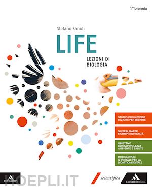 zanoli stefano - life lezioni di biologia. volume unico. per le scuole superiori. con e-book. con