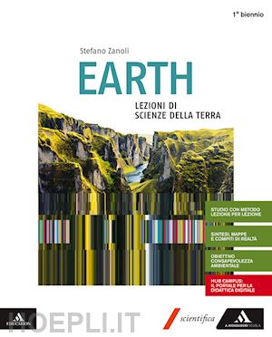 zanoli stefano - earth. lezioni di scienze della terra. volume unico. per le scuole superiori. co