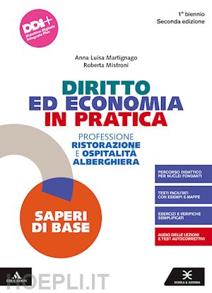 martignago anna; mistroni roberta - diritto ed economia in pratica. saperi di base. per il 1° biennio degli ist. pro