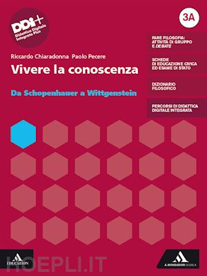 chiaradonna riccardo; pecere paolo - vivere la conoscenza. con mappe, filosofia per tutti. per le scuole superiori. c