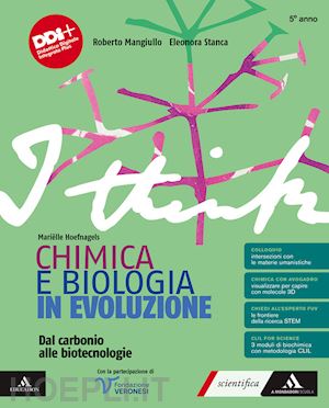 hoefnagels marielle; mangiullo roberto; stanca eleonora - i think chimica e biologia in evoluzione. per il 5° anno delle scuole superiori.