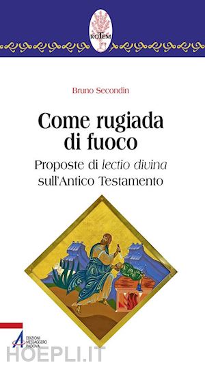 secondin bruno - come rugiada di fuoco