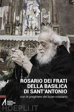 - rosario dei frati di sant'antonio con le preghiere del buon cristiano
