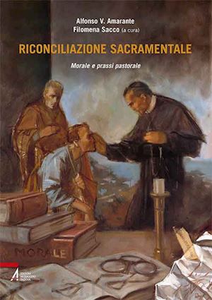 amarante alfonso v.; sacco filomena (curatore) - riconciliazione sacramentale