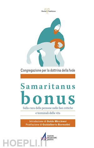 per la dottrina della fede congregazione - samaritanus bonus. lettera sulla cura delle persone nelle fasi critiche e terminali della vita
