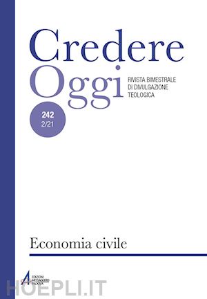  - credereoggi. vol. 242: economia civile