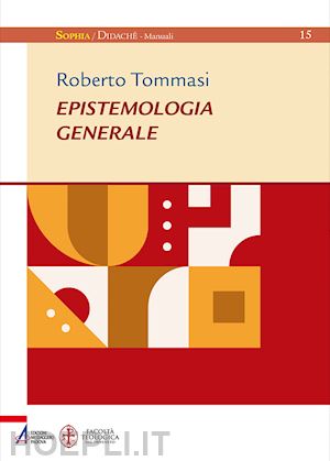 tommasi roberto - epistemologia generale. ediz. plastificata