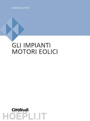 battisti lorenzo - gli impianti motori eolici