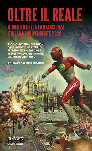 treanni c.(curatore) - oltre il reale. il meglio della fantascienza italiana indipendente 2020