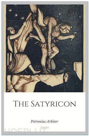 petronius arbiter - the satyricon