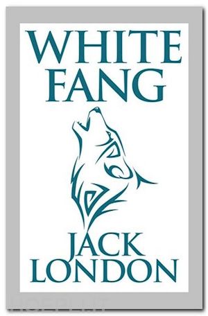 jack london - white fang