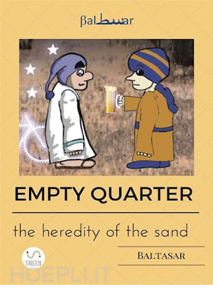 baltasar - empty quarter (the heredity of the sand)