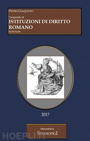 pietro giaquinto; pietro giaquinto; pietro giaquinto - compendio di istituzioni di diritto romano