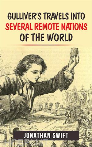 jonathan swift - gulliver's travels into several remote nations of the world