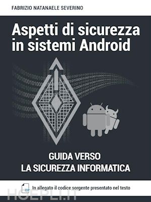 fabrizio natanaele severino - aspetti di sicurezza in sistemi android