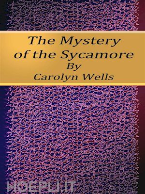 carolyn wells - the mystery of the sycamore