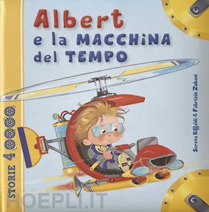 riffaldi serena - albert e la macchina del tempo. ediz. illustrata