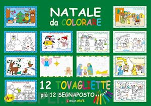  - natale da colorare. tovagliette. con 12 segnaposto