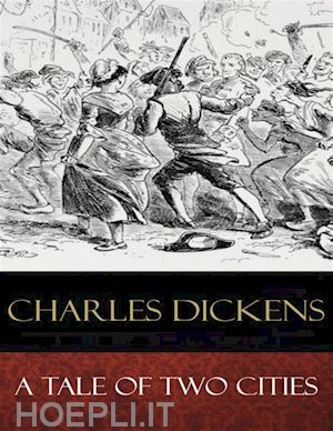charles dickens - a tale of two cities