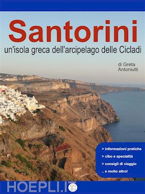 greta antoniutti - santorini, un’isola greca dell’arcipelago delle cicladi
