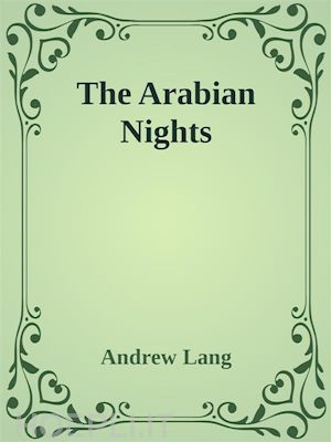 andrew lang - the arabian nights entertainments