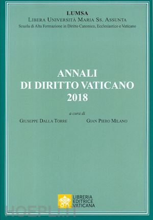 dalla torre g. (curatore); milano g. p. (curatore) - annali di diritto vaticano (2018)