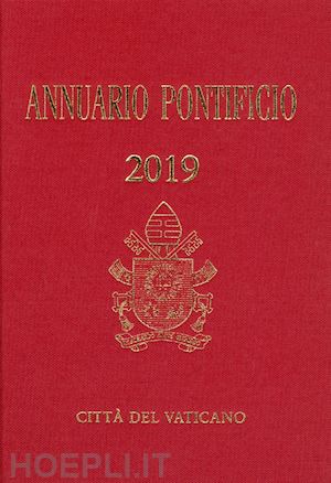 segreteria di stato vaticano (curatore) - annuario pontificio (2019)