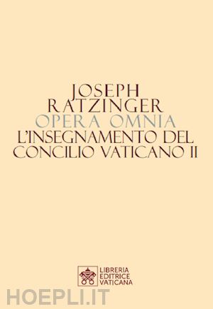 benedetto xvi (joseph ratzinger) - opera omnia di joseph ratzinger. vol. 7/2