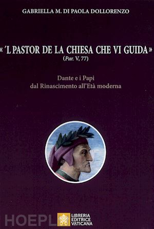 dollorenzo gabriella; di paola dollorenzo gabriella - pastor de la chiesa che vi guida (par, v, 77).