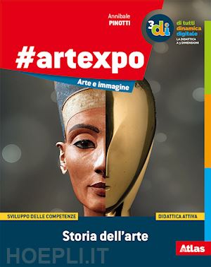 pinotti annibale - #artexpo: storia dell'arte-linguaggio visivo-catalogo dei capolavori. per la scu