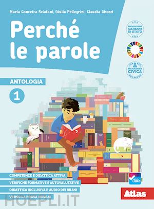 sclafani maria concetta; pellegrini giulia; ghezzi claudia - perche' le parole. per la scuola media. con e-book. con espansione online. vol.