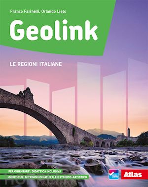 farinelli franco; lieto orlando - geolink. le regioni italiane. per la scuola media. con e-book. con espansione on