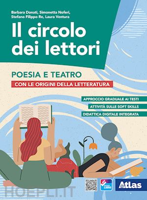 donati barbara; noferi simonetta; ventura laura - circolo dei lettori. poesia e teatro. con origini della letteratura. per le scuo