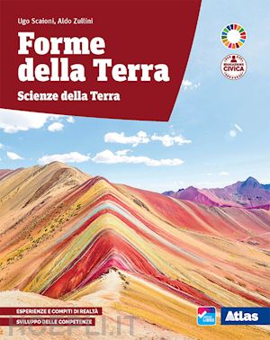 zullini aldo; sparvoli antonella; sparvoli francesca - forme della terra. scienze della terra. con uomo terra. obiettivo sviluppo soste