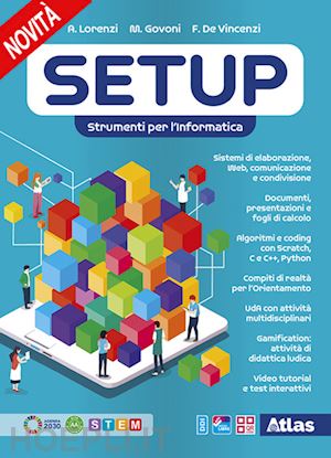 lorenzi agostino; govoni massimo; de vincenzi francesco - setup. strumenti per l'informatica. per le scuole superiori. con e-book. con esp