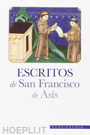 francesco d'assisi (san) - escritos de san francisco de asis