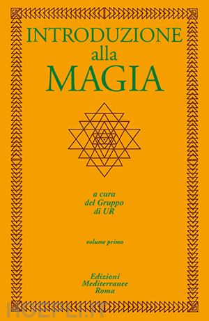gruppo di ur; evola j. (curatore) - introduzione alla magia vol. 1