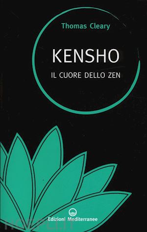 cleary thomas - kensho. il cuore dello zen