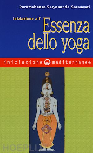 paramahansa satyananda saraswati - iniziazione all'essenza dello yoga