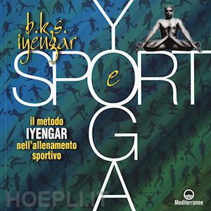 iyengar b. k. s. - yoga e sport
