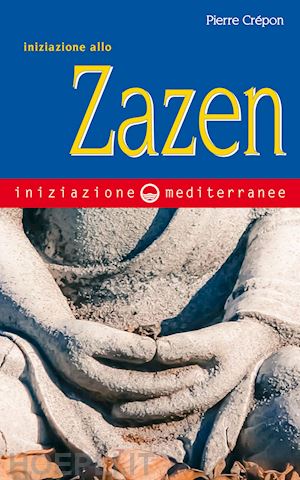 crépon pierre - iniziazione allo zazen