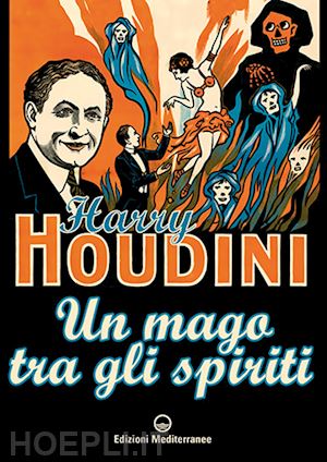 houdini harry - un mago tra gli spiriti