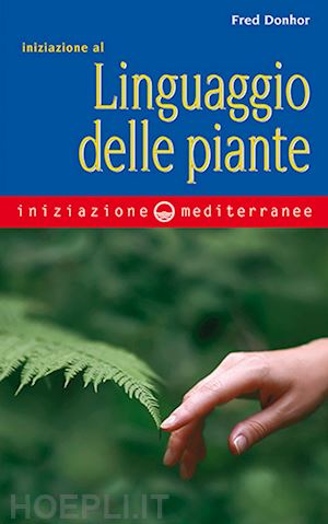 donhor fred - iniziazione al linguaggio delle piante